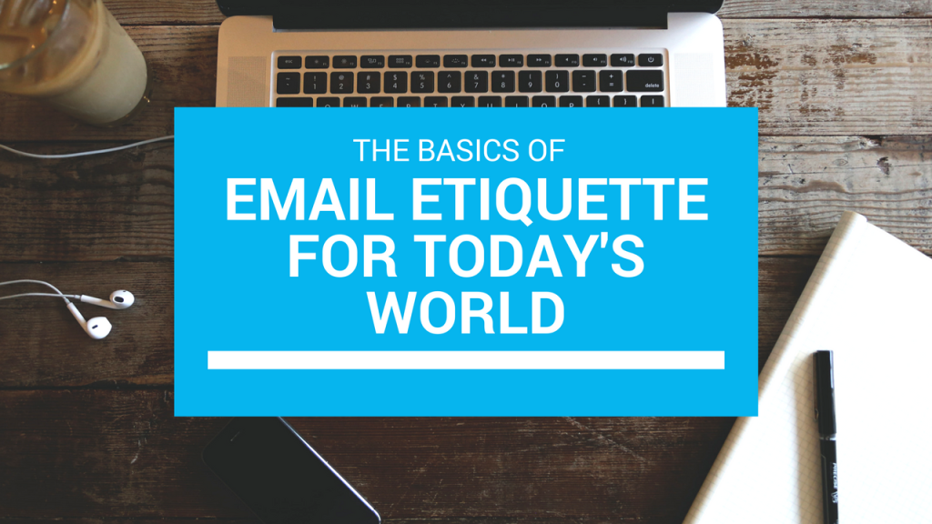 Email Etiquette For Today’s World
